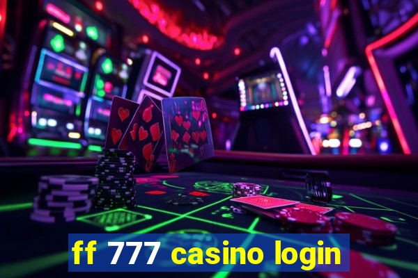 ff 777 casino login